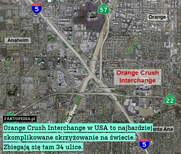 Orange Crush Interchange w USA – Orange Crush Interchange w USA to najbardziej skomplikowane skrzyżowanie na świecie.
Zbiegają się tam 34 ulice. 
