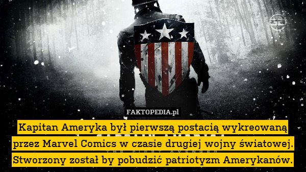 Kapitan Ameryka był pierwszą postacią wykreowaną przez Marvel Comics w czasie drugiej wojny światowej. Stworzony został by pobudzić patriotyzm Amerykanów. 