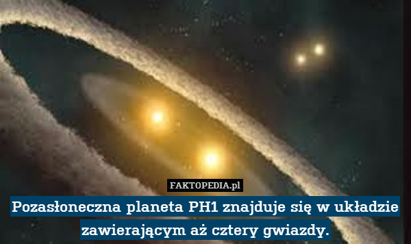 Pozasłoneczna planeta PH1 znajduje się w układzie zawierającym aż cztery gwiazdy. 