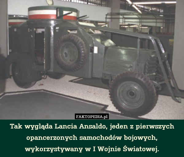 Tak wygląda Lancia Ansaldo, jeden z pierwszych opancerzonych samochodów bojowych, wykorzystywany w I Wojnie Światowej. 
