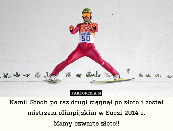 Kamil Stoch po raz drugi sięgnął po złoto i został mistrzem olimpijskim w Soczi 2014 r.
Mamy czwarte złoto!! 