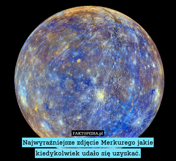 Najwyraźniejsze zdjęcie Merkurego jakie kiedykolwiek udało się uzyskać. 