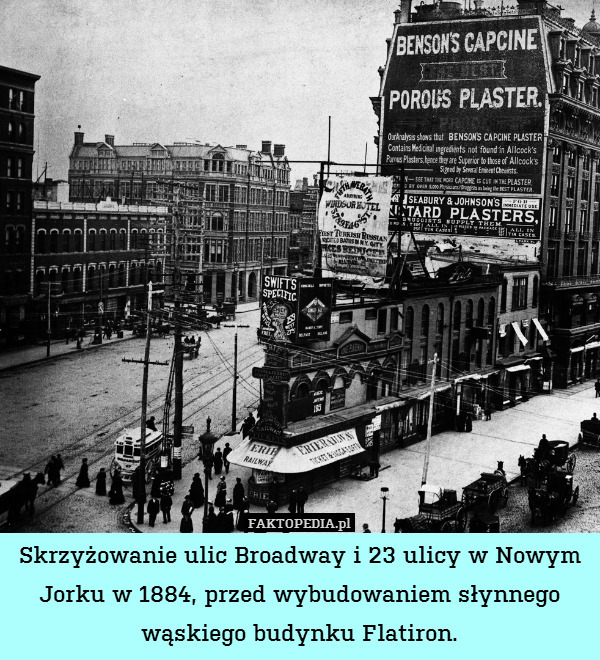 Skrzyżowanie ulic Broadway i 23 ulicy w Nowym Jorku w 1884, przed wybudowaniem słynnego wąskiego budynku Flatiron. 