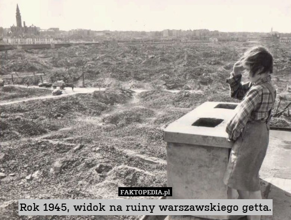 Rok 1945, widok na ruiny warszawskiego getta. 