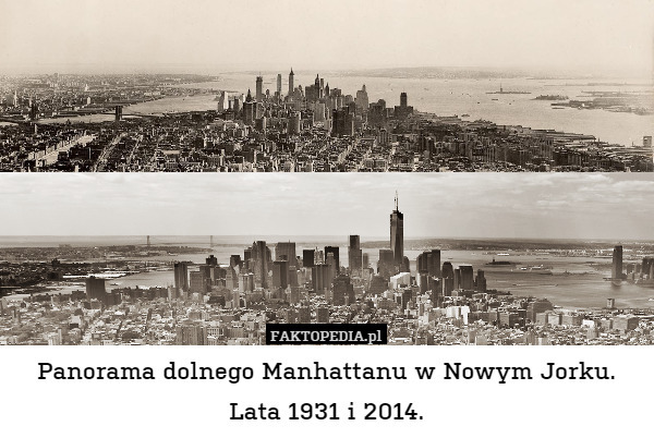 Panorama dolnego Manhattanu w Nowym Jorku.
Lata 1931 i 2014. 