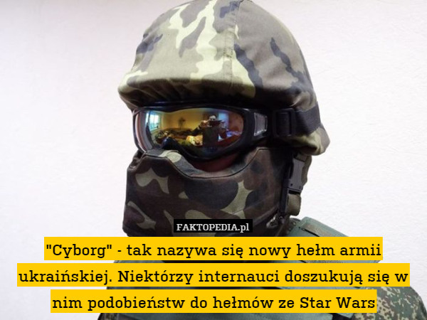 "Cyborg" - tak nazywa się nowy hełm armii ukraińskiej. Niektórzy internauci doszukują się w nim podobieństw do hełmów ze Star Wars 