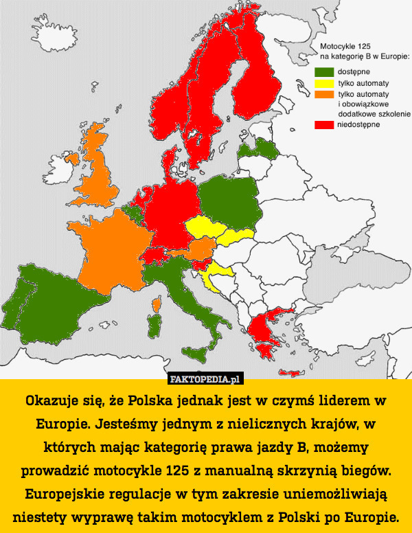 Okazuje się, że Polska jednak jest w czymś liderem w Europie. Jesteśmy jednym z nielicznych krajów, w których mając kategorię prawa jazdy B, możemy prowadzić motocykle 125 z manualną skrzynią biegów. Europejskie regulacje w tym zakresie uniemożliwiają niestety wyprawę takim motocyklem z Polski po Europie. 