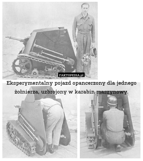 Eksperymentalny pojazd opancerzony dla jednego żołnierza, uzbrojony w karabin maszynowy. 