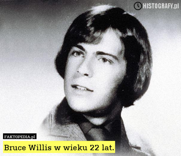 Bruce Willis w wieku 22 lat. 