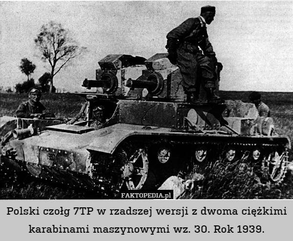 Polski czołg 7TP w rzadszej wersji z dwoma ciężkimi karabinami maszynowymi wz. 30. Rok 1939. 