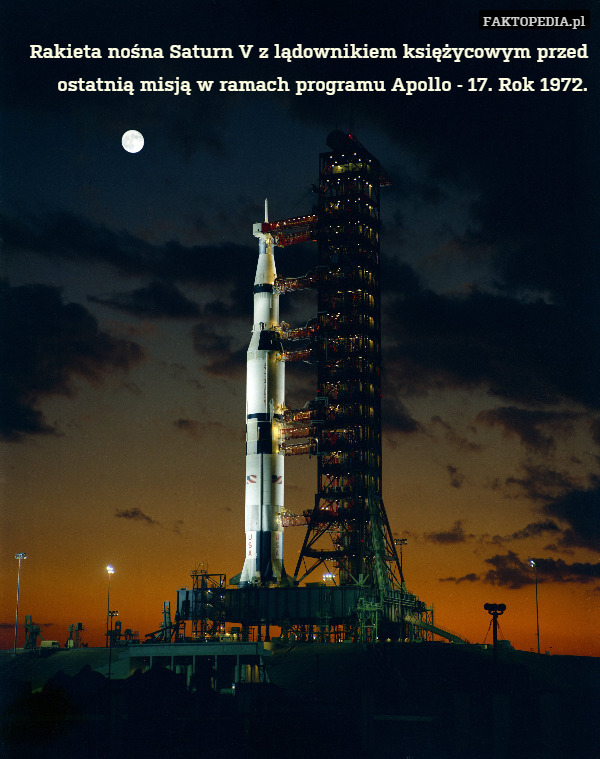 Rakieta nośna Saturn V z lądownikiem księżycowym przed ostatnią misją w ramach programu Apollo - 17. Rok 1972. 