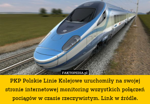 PKP Polskie Linie Kolejowe uruchomiły na swojej stronie internetowej monitoring wszystkich połączeń pociągów w czasie rzeczywistym. Link w źródle. 
