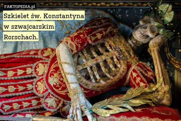 Szkielet św. Konstantyna
w szwajcarskim
Rorschach. 