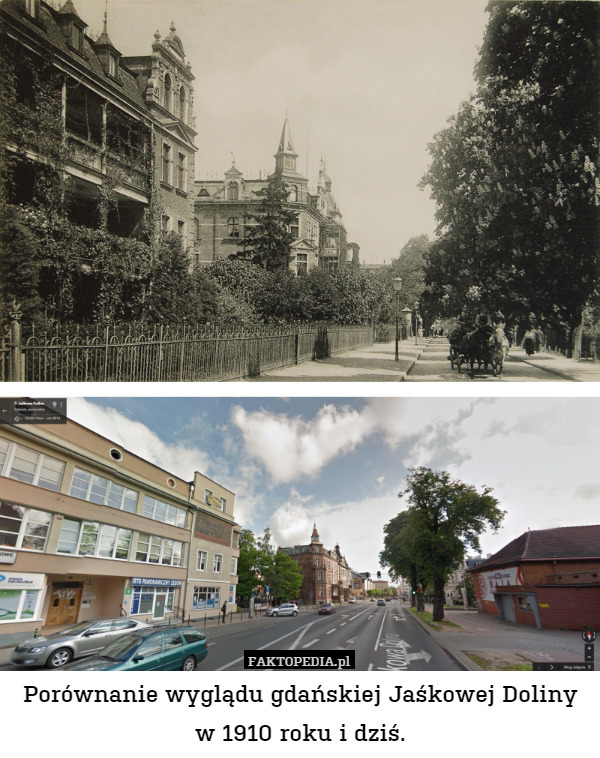 Porównanie wyglądu gdańskiej Jaśkowej Doliny w 1910 roku i dziś. 