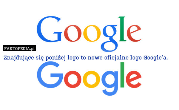 Znajdujące się poniżej logo to nowe oficjalne logo Google’a. 