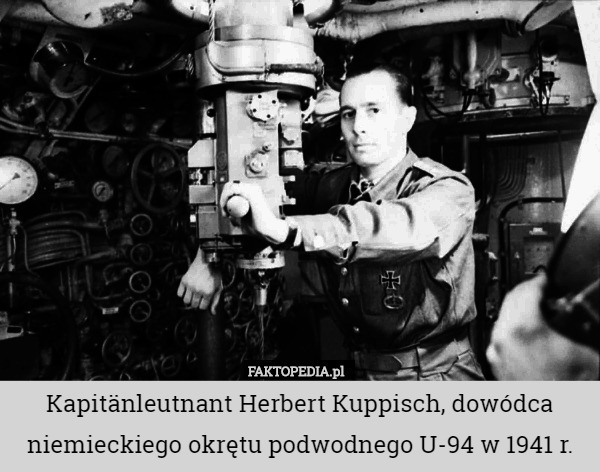 Kapitänleutnant Herbert Kuppisch, dowódca niemieckiego okrętu podwodnego U-94 w 1941 r. 