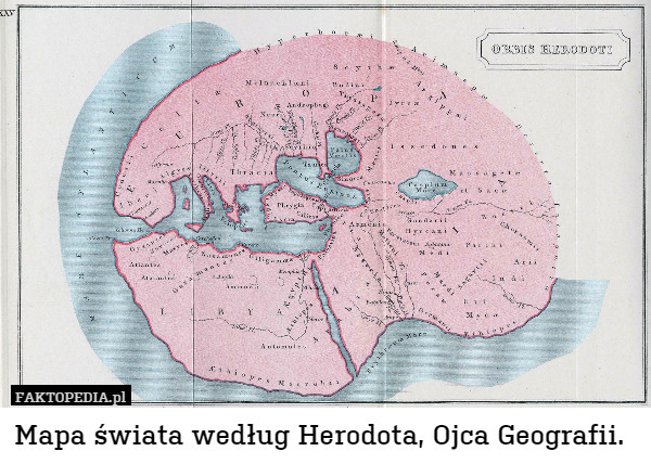 Mapa świata według Herodota, Ojca Geografii. 