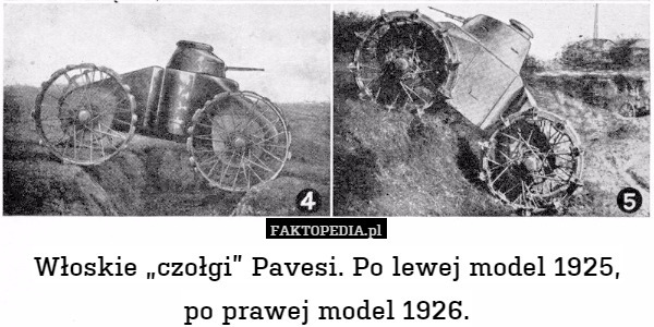 Włoskie „czołgi” Pavesi. Po lewej model 1925,
po prawej model 1926. 