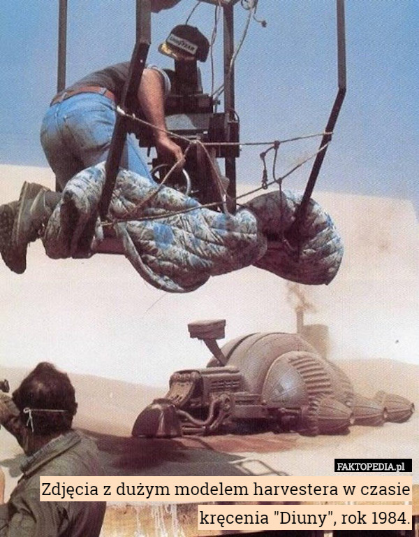 Zdjęcia z dużym modelem harvestera w czasie kręcenia "Diuny", rok 1984. 