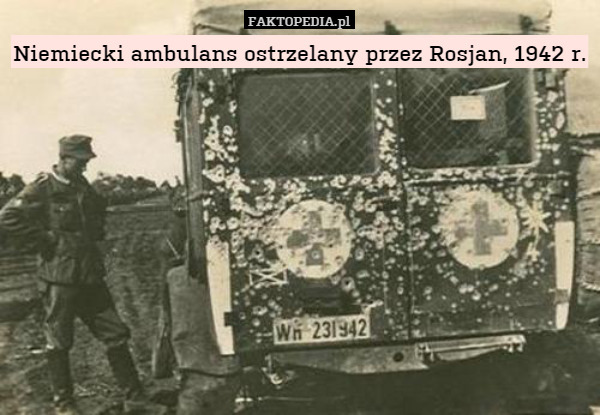 Niemiecki ambulans ostrzelany przez Rosjan, 1942 r. 