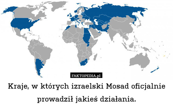 Kraje, w których izraelski Mosad oficjalnie prowadził jakieś działania. 