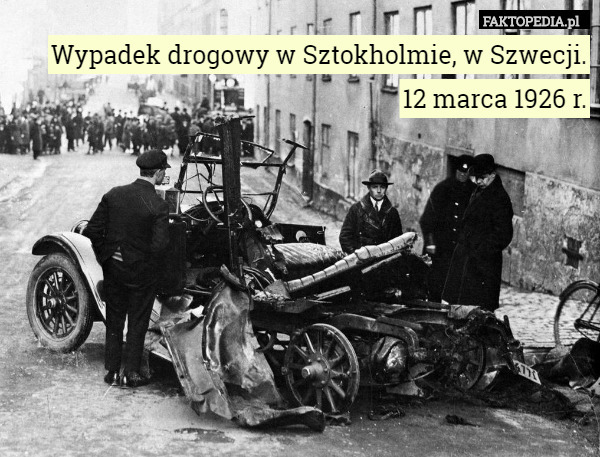 Wypadek drogowy w Sztokholmie, w Szwecji.
12 marca 1926 r. 