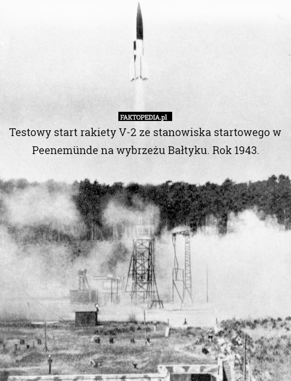 Testowy start rakiety V-2 ze stanowiska startowego w Peenemünde na wybrzeżu Bałtyku. Rok 1943. 