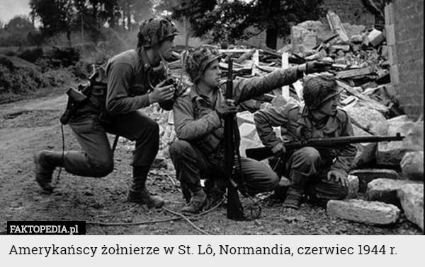 Amerykańscy żołnierze w St. Lô, Normandia, czerwiec 1944 r. 
