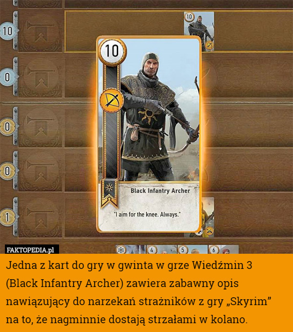 Jedna z kart do gry w gwinta w grze Wiedźmin 3 (Black Infantry Archer) zawiera zabawny opis nawiązujący do narzekań strażników z gry „Skyrim”
 na to, że nagminnie dostają strzałami w kolano. 