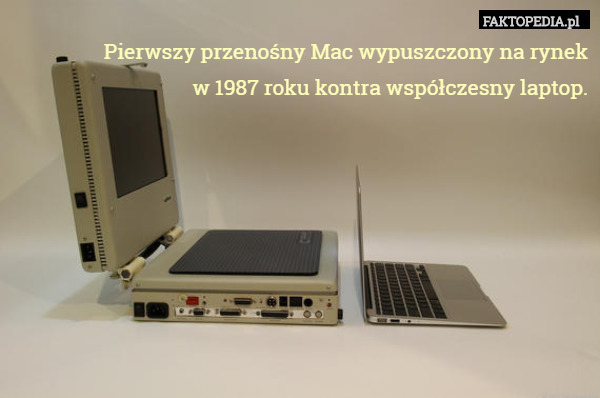 Pierwszy przenośny Mac wypuszczony na rynek
w 1987 roku kontra współczesny laptop. 