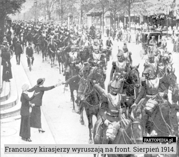 Francuscy kirasjerzy wyruszają na front. Sierpień 1914. 