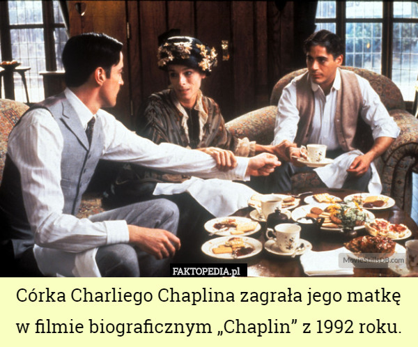 Córka Charliego Chaplina zagrała jego matkę w filmie biograficznym „Chaplin” z 1992 roku. 