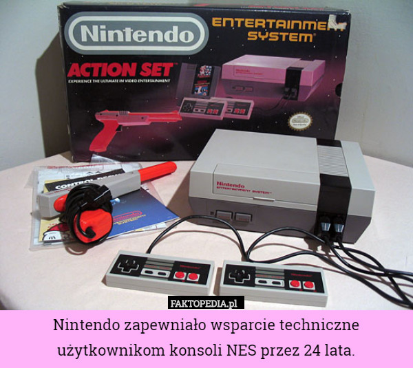 Nintendo zapewniało wsparcie techniczne użytkownikom konsoli NES przez 24 lata. 
