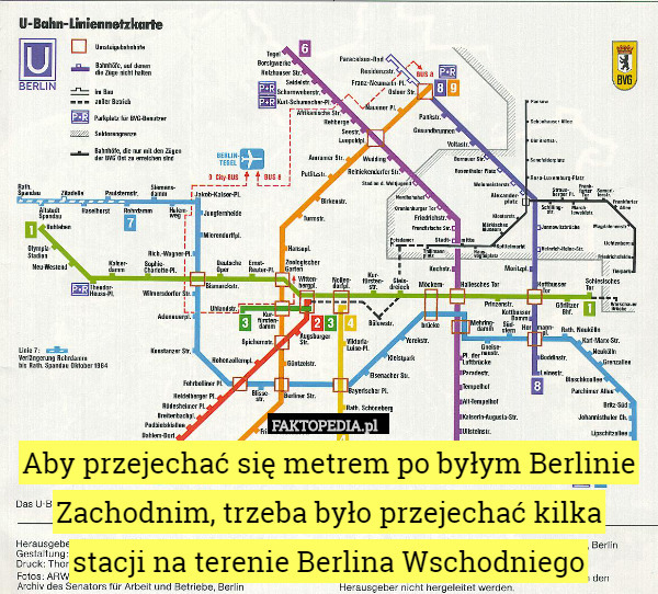 Aby przejechać się metrem po byłym Berlinie Zachodnim, trzeba było przejechać kilka
 stacji na terenie Berlina Wschodniego 