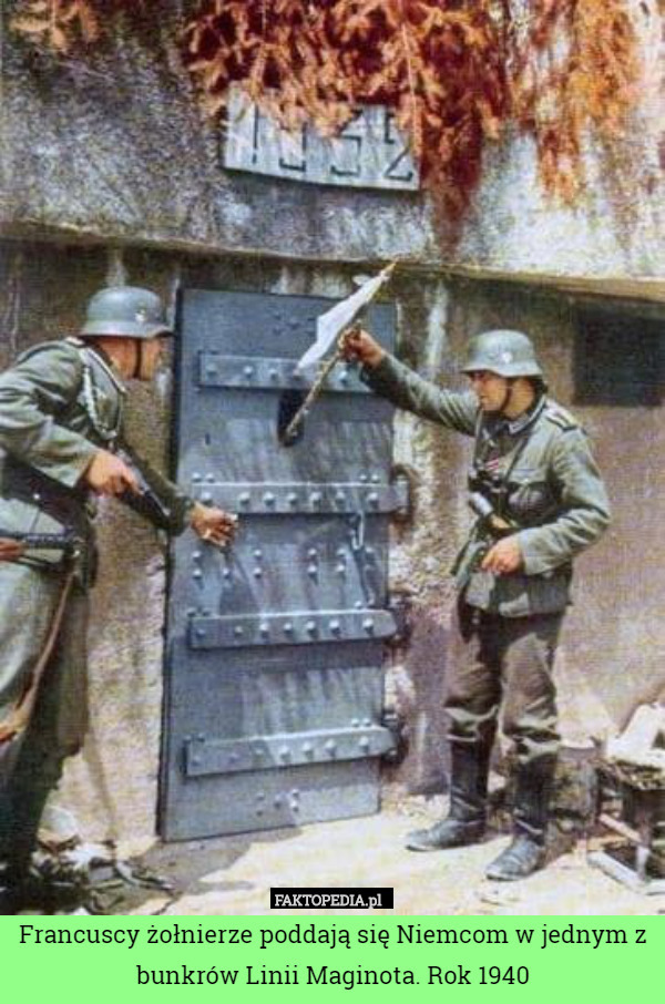 Francuscy żołnierze poddają się Niemcom w jednym z bunkrów Linii Maginota. Rok 1940 