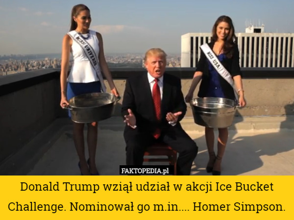 Donald Trump wziął udział w akcji Ice Bucket Challenge. Nominował go m.in.... Homer Simpson. 