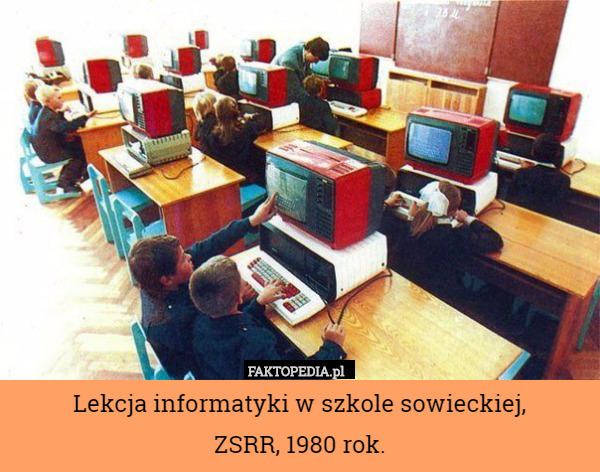 Lekcja informatyki w szkole sowieckiej,
ZSRR, 1980 rok. 