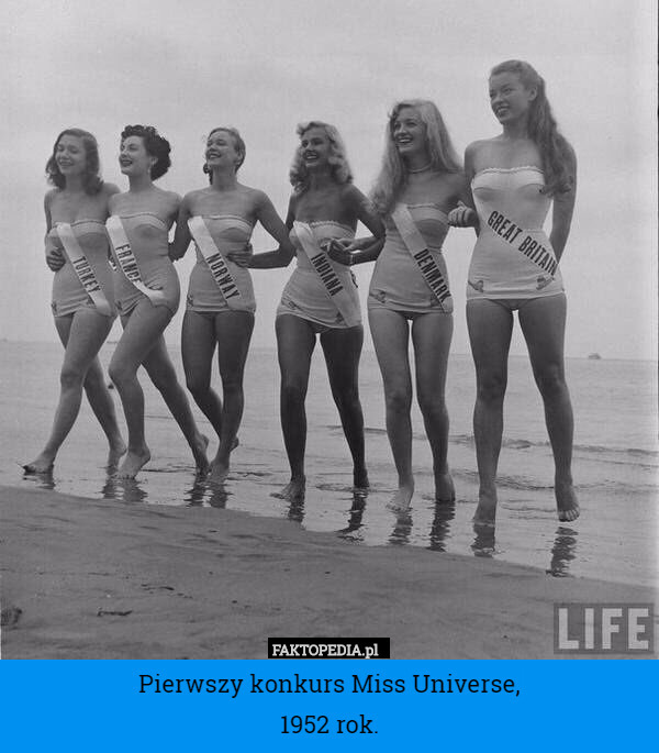 Pierwszy konkurs Miss Universe,
1952 rok. 