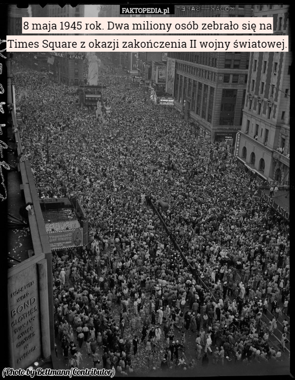 8 maja 1945 rok. Dwa miliony osób zebrało się na Times Square z okazji zakończenia II wojny światowej. 