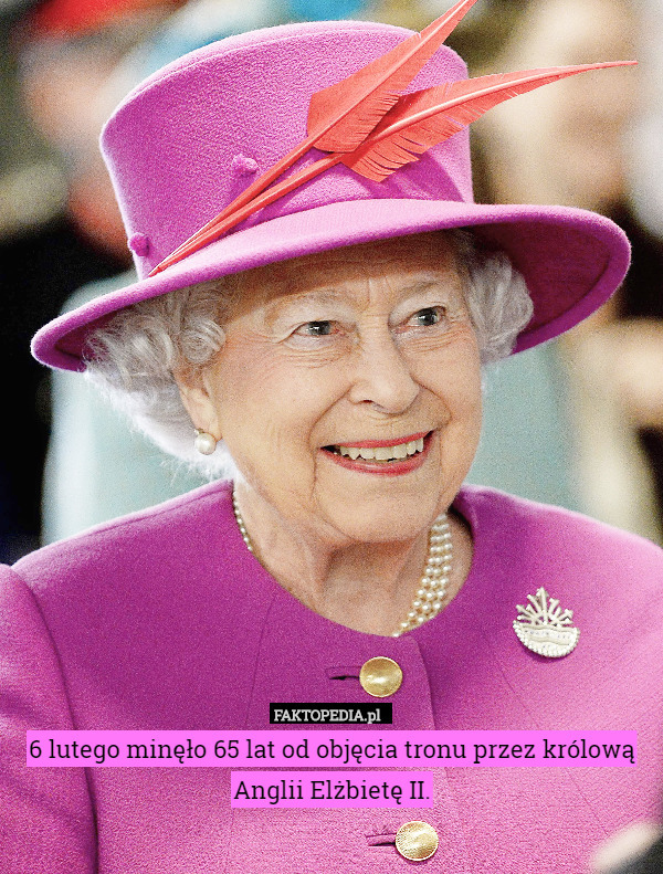 6 lutego minęło 65 lat od objęcia tronu przez królową Anglii Elżbietę II. 