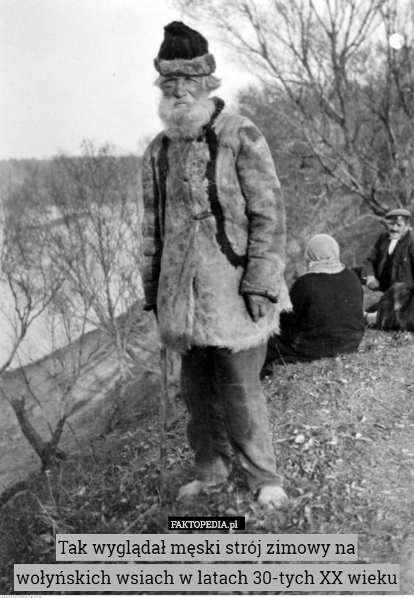 Tak wyglądał męski strój zimowy na wołyńskich wsiach w latach 30-tych XX wieku 