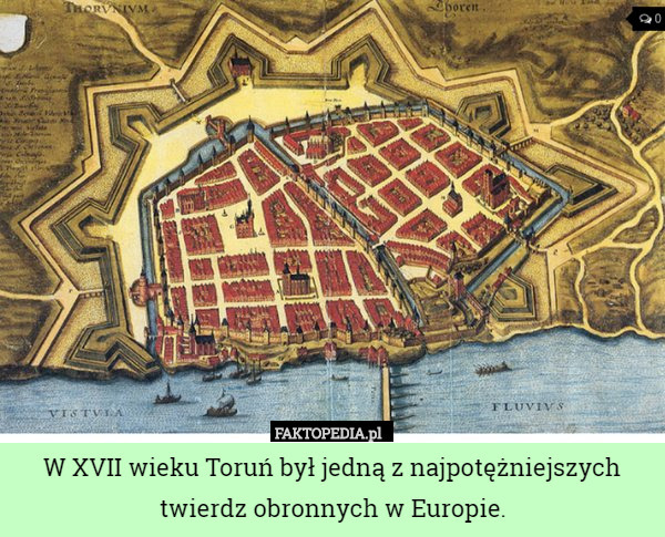 W XVII wieku Toruń był jedną z najpotężniejszych twierdz obronnych w Europie. 