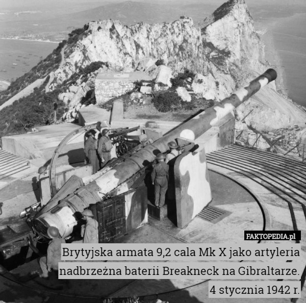 Brytyjska armata 9,2 cala Mk X jako artyleria nadbrzeżna baterii Breakneck na Gibraltarze.
4 stycznia 1942 r. 