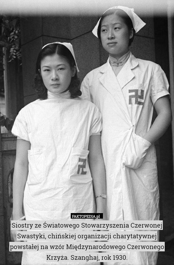 Siostry ze Światowego Stowarzyszenia Czerwonej Swastyki, chińskiej organizacji charytatywnej powstałej na wzór Międzynarodowego Czerwonego Krzyża. Szanghaj, rok 1930. 