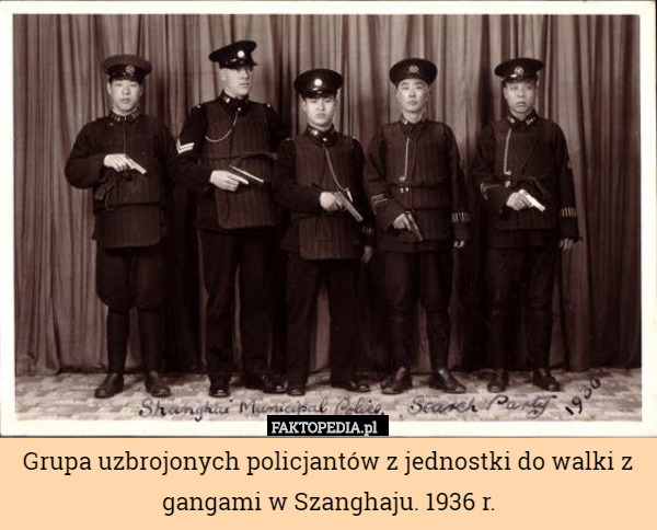 Grupa uzbrojonych policjantów z jednostki do walki z gangami w Szanghaju. 1936 r. 