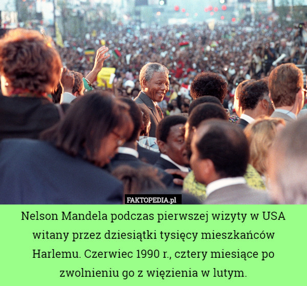 Nelson Mandela podczas pierwszej wizyty w USA witany przez dziesiątki tysięcy mieszkańców Harlemu. Czerwiec 1990 r., cztery miesiące po zwolnieniu go z więzienia w lutym. 