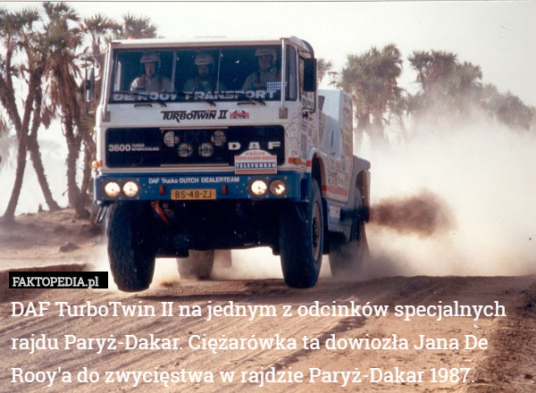 DAF TurboTwin II na jednym z odcinków specjalnych rajdu Paryż-Dakar. Ciężarówka ta dowiozła Jana De Rooy'a do zwycięstwa w rajdzie Paryż-Dakar 1987. 