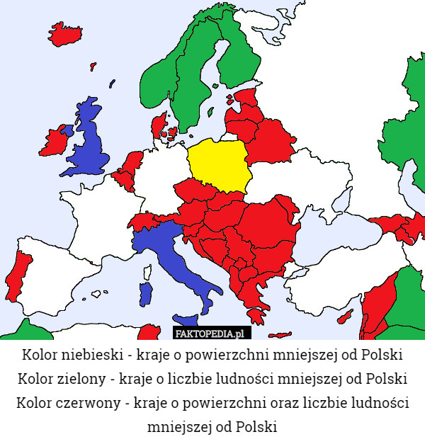 Kolor niebieski - kraje o powierzchni mniejszej od Polski
Kolor zielony - kraje o liczbie ludności mniejszej od Polski
Kolor czerwony - kraje o powierzchni oraz liczbie ludności mniejszej od Polski 