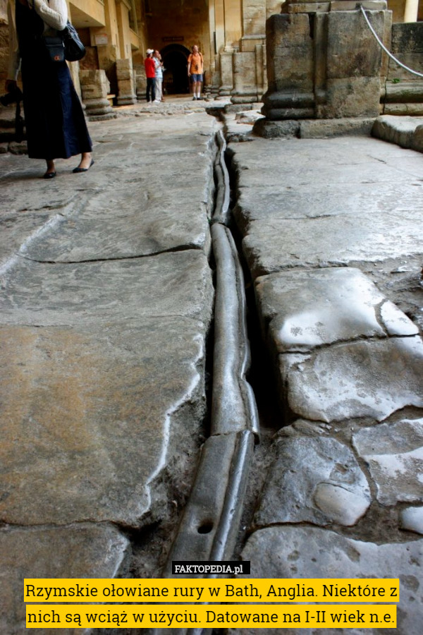 Rzymskie ołowiane rury w Bath, Anglia. Niektóre z nich są wciąż w użyciu. Datowane na I-II wiek n.e. 
