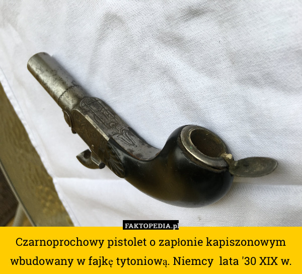Czarnoprochowy pistolet o zapłonie kapiszonowym  wbudowany w fajkę tytoniową. Niemcy  lata '30 XIX w. 